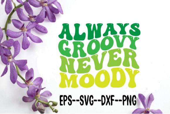 Download Always Groovy Never Moody. Wavy Retro - Retro Collection